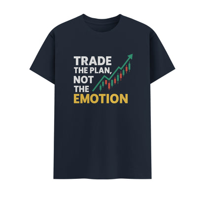 Trade The Plan Not The Emotion | Unisex T-Shirt