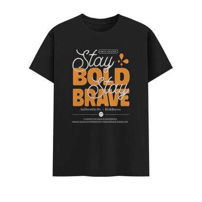 Stay Bold Stay Brave | Men Round Neck T-Shirt