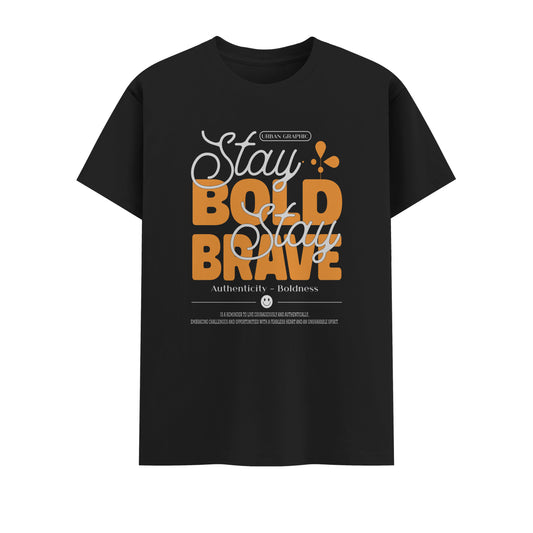 Stay Bold Stay Brave | Men Round Neck T-Shirt
