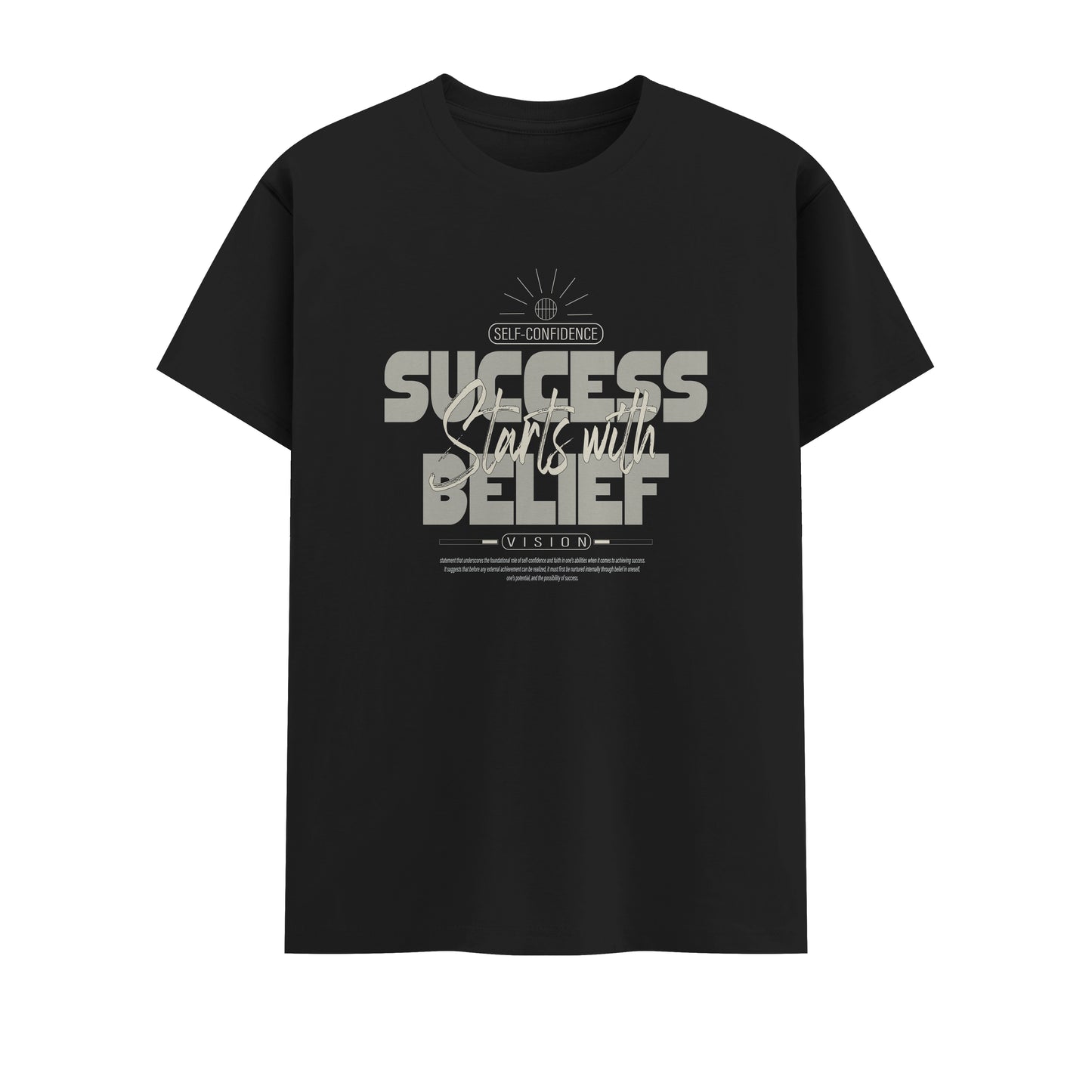 Success Starts With Belief | Men Round Neck T-Shirt