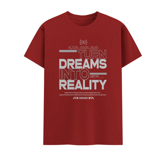 Turn Dreams Into Realty | Men Round Neck T-Shirt