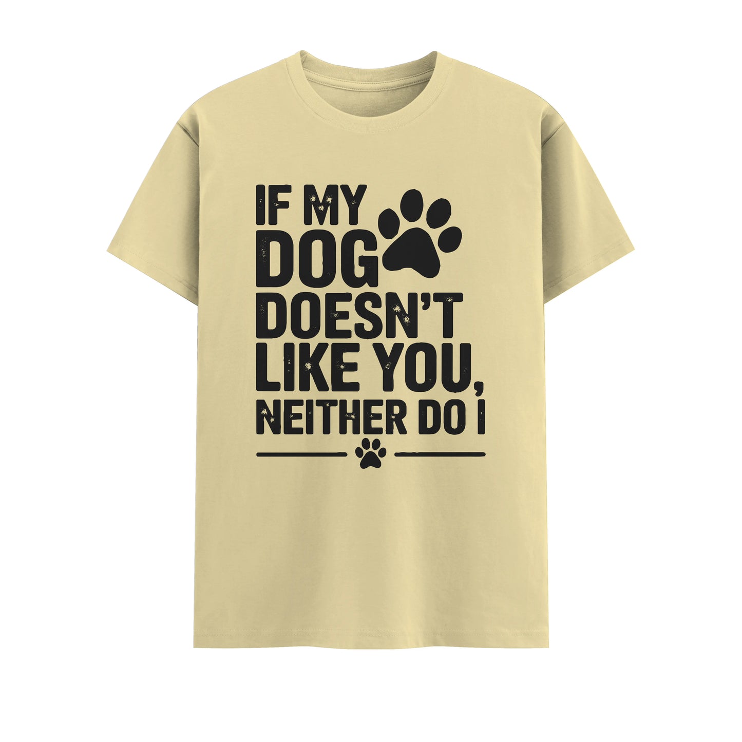 If Dog Doesn't Like You Neither Do I | Unisex T-Shirt | Pet Lover