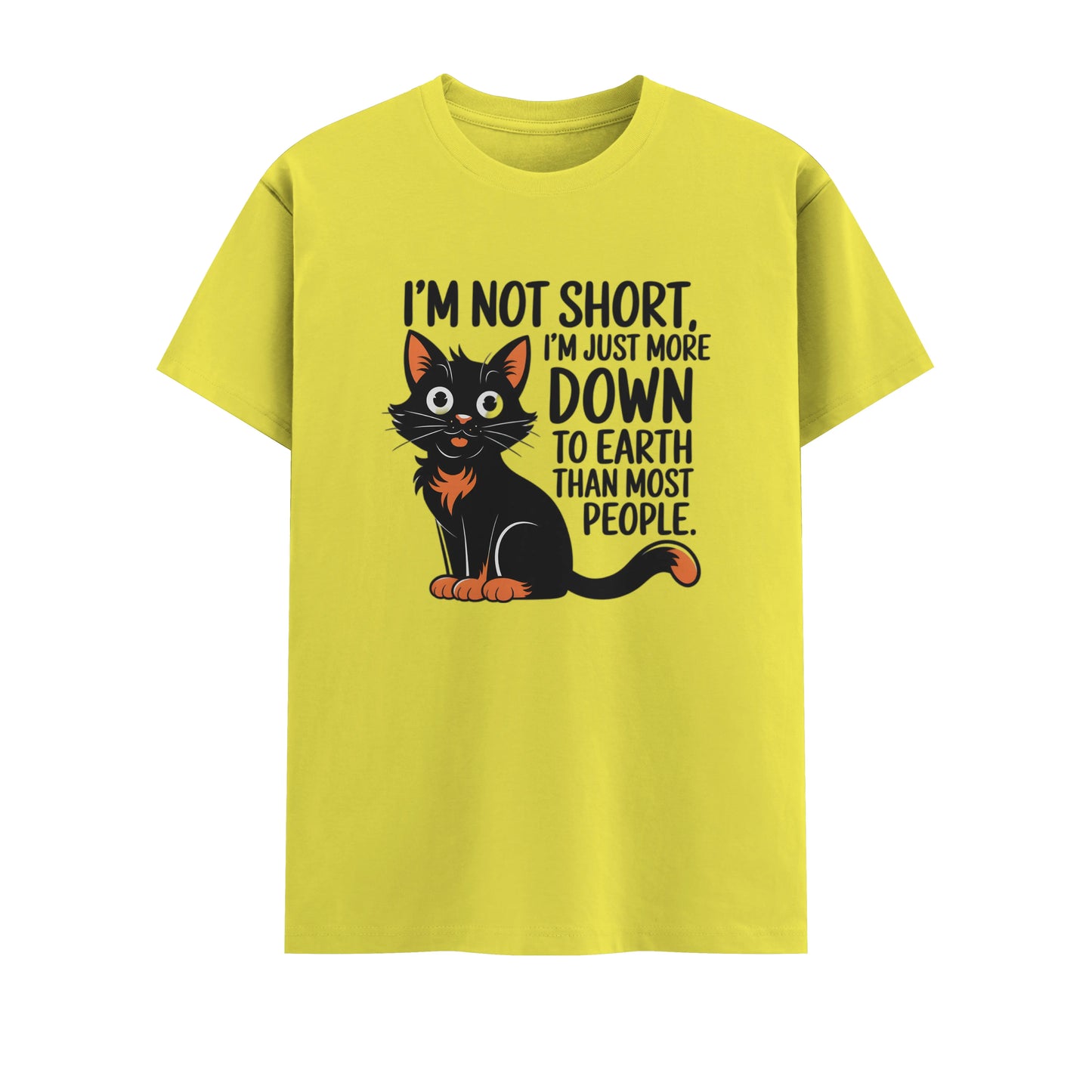 I'm Not Short i'm Just More Down To Earth Than Most People | Women T-Shirt | Pet Lover