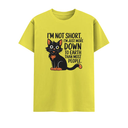 I'm Not Short i'm Just More Down To Earth Than Most People | Women T-Shirt | Pet Lover