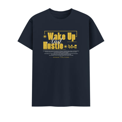 Wake Up and Hustle | Men Round Neck T-Shirt