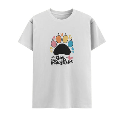 Stay Pawsitive | Unisex T-Shirt | Pet Lover
