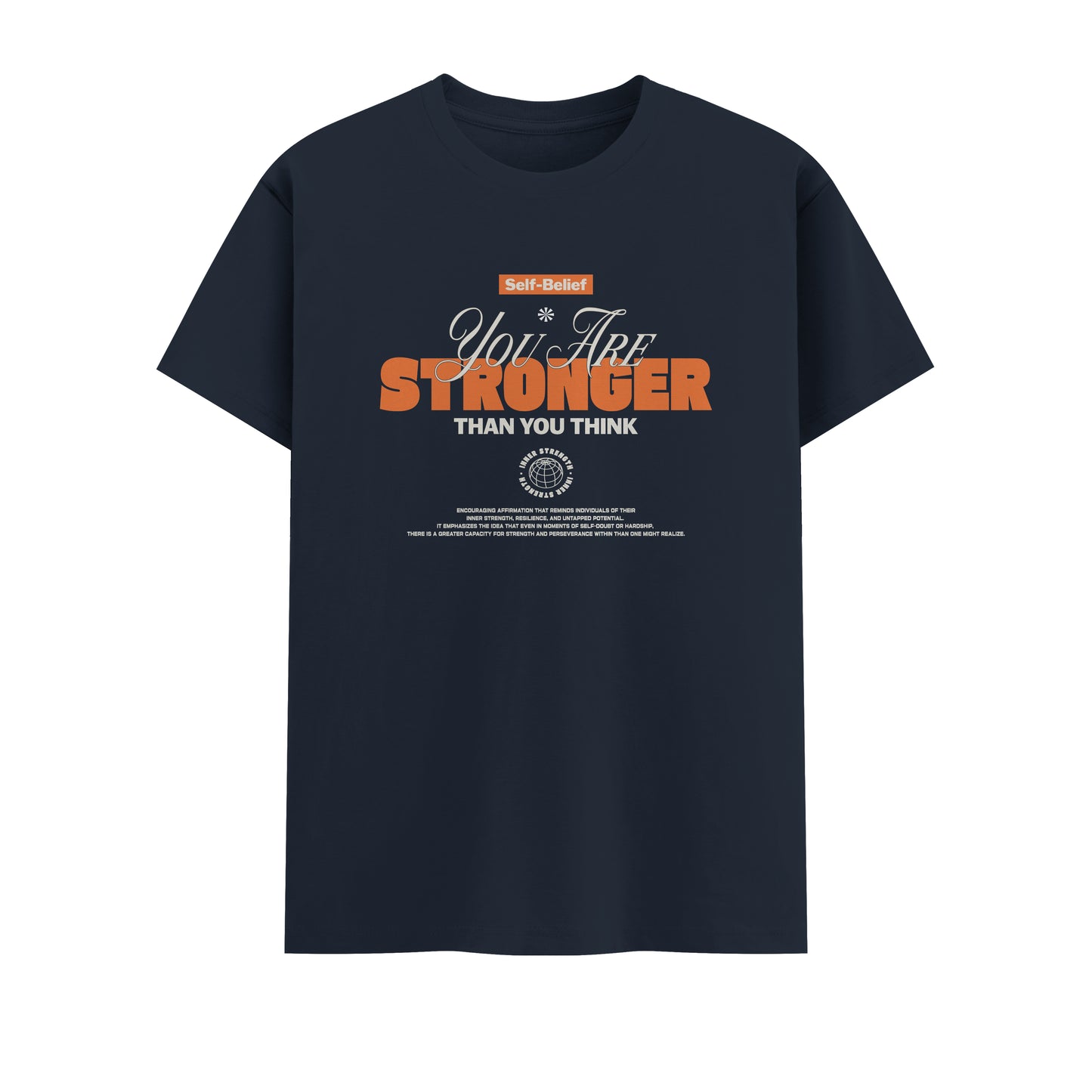 You Are Stronger Than You Think | Men Round Neck T-Shirt