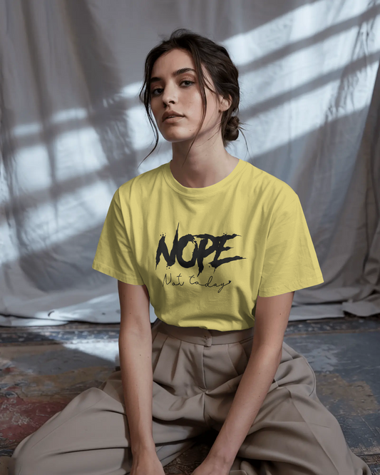 Nope Not Today | Women T-Shirt