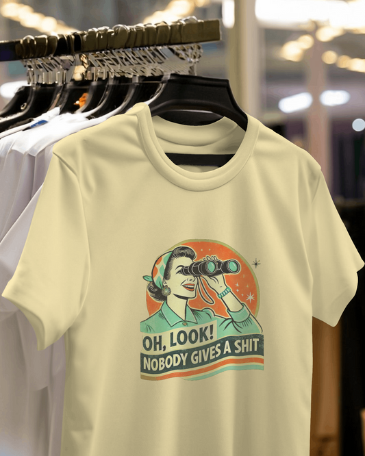 Oh Look Nobody Gives A Shit | Unisex T-Shirt