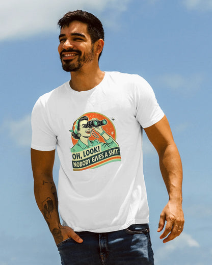 Oh Look Nobody Gives A Shit | Unisex T-Shirt