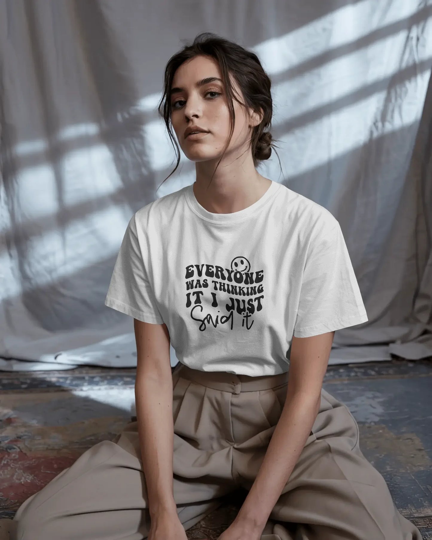 Everyone Was Thinking It I Just Said It | Unisex T-Shirt