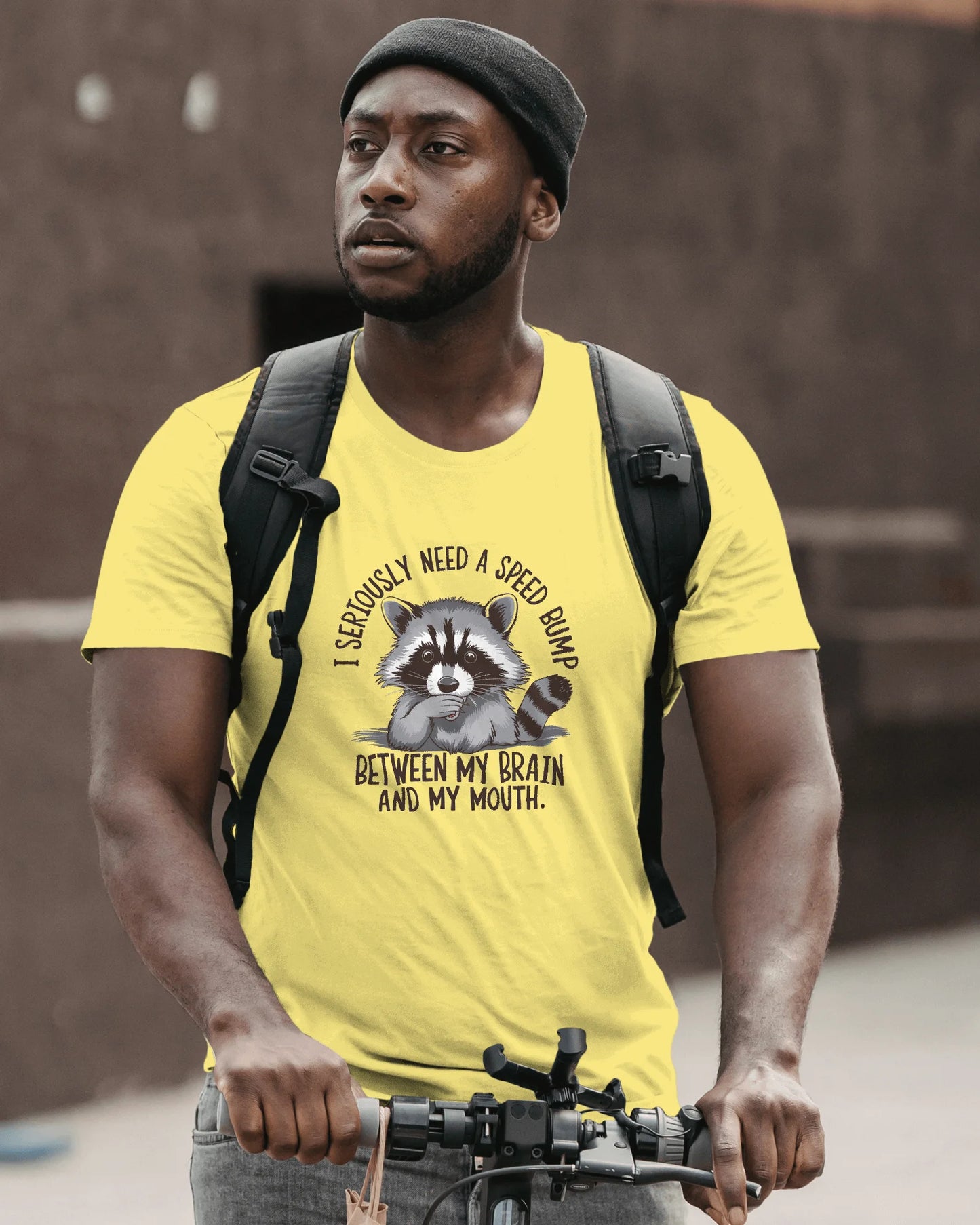 I Seriously Need A Speed Bump Between My Brain And A Mouth | Unisex T-Shirt