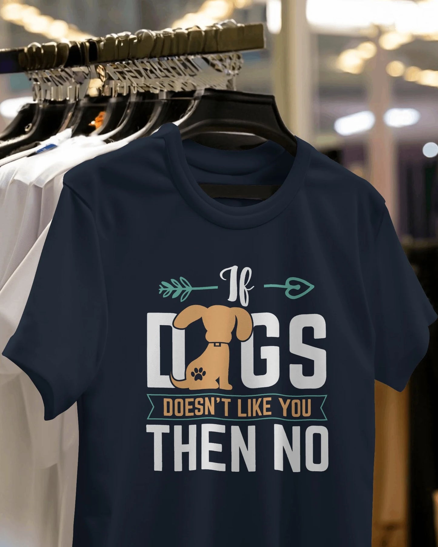 If Dog Doesn't like You Then You Then No | Unisex T-Shirt | Pet Lover